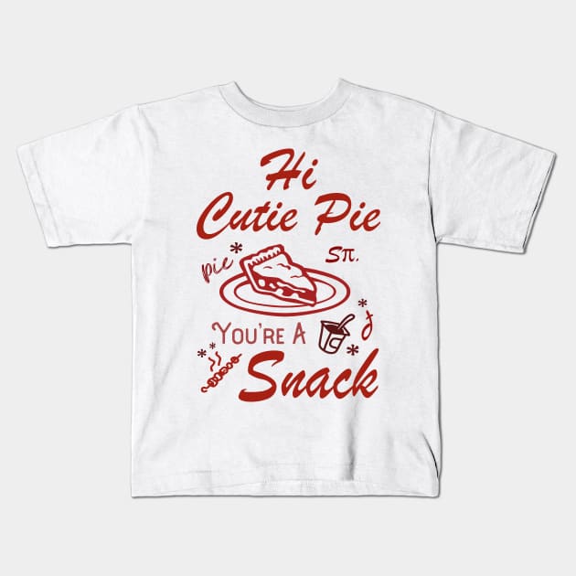 Cutie Pie Lover Snacks Pizza Funny Boyfriend Funny Adulting Jokes Kids T-Shirt by Mochabonk